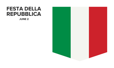 Festa della Repubblica Italiana. Text in italian: Italian Republic Day. National holiday. Celebrated annually on June 2 in Italy. Italy flag. Poster, card, banner and background