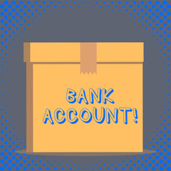 Word writing text Bank Account. Business photo showcasing Represents the funds that a customer has entrusted to the bank