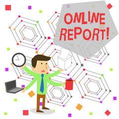 Writing note showing Online Report. Business concept for to give a description of something or information about it Stressed Male Employee Manager Multitasking Meet Deadline