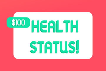 Fototapeta premium Writing note showing Health Status. Business concept for The state of health of a demonstrating or population assessed Rectangular Text Box Copy Space with Green dolar Label Attached