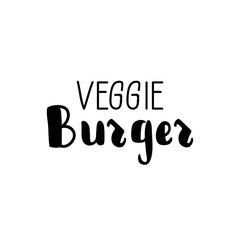 Veggie Burger. Vector illustration. Lettering. Ink illustration.