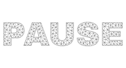 Mesh vector PAUSE text. Abstract lines and dots form PAUSE black carcass symbols. Wire carcass flat triangular mesh in eps vector format.
