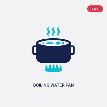 Two Color Boiling Water Pan Vector Icon From Bistro And Restaurant Concept. Isolated Blue Boiling Water Pan Vector Sign Symbol Can Be Use For Web, Mobile And Logo. Eps 10