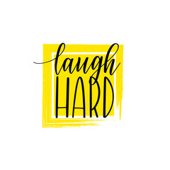 Laugh hard vector inspirational lettering poster design
