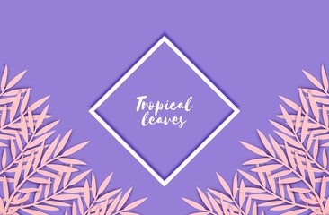 Abstract paper cut pink leaves for banner design. Party invitation. Vector floral template. Jungle foliage illustration. Tropical paper palm leaves with white rhombus frame on violet background.