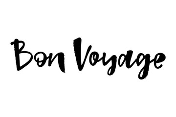 Bon Voyage hand lettering text. Сan be used in the design of banners, posters, postcards, stickers, badges