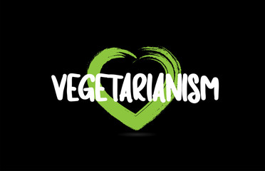 vegetarianism text word with green love heart shape icon on black background