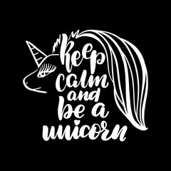 keep calm and be a unicorn