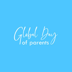 Naklejka na ściany i meble Global Parents Day Vector Greeting Design