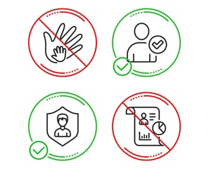 Do or Stop. Identity confirmed, Security agency and Social responsibility icons simple set. Report sign. Person validated, People protection, Hand. Work statistics. People set. Vector