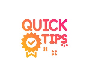 Quick tips icon. Helpful tricks sign. Tutorials with award medal symbol. Classic flat style. Gradient quick tips icon. Vector
