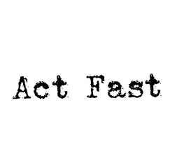 ACT FAST stamp on white background