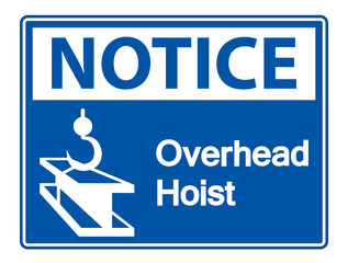 Notice Overhead Hoist Symbol Sign Isolate On White Background,Vector Illustration