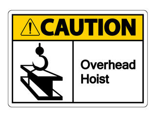 Caution Overhead Hoist Symbol Sign Isolate On White Background,Vector Illustration