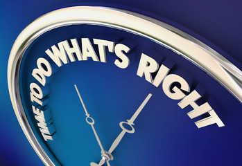 Fototapeta na wymiar Time to Do Whats Right Moral Ethical Choice Clock 3d Illustration