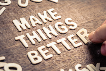 MAKE THINGS BETTER