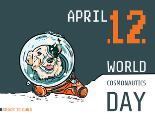 Vector poster with hand drawn dog in space suit. Funny puppy in orange jumpsuit for postcard, flyer of International Day of Human Space Flight. Belka first dog in space. World Cosmonautics Day mockup. - obrazy, fototapety, plakaty