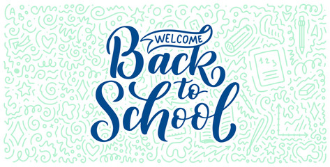 Welcome back to school lettering quote and doodle background. Template for sale tag. Hand drawn badge. Education concept. Typography emblem. Vector