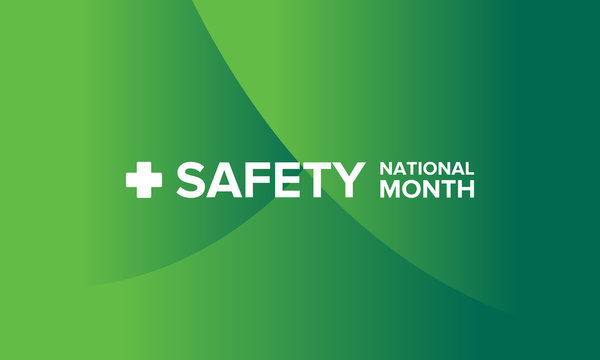 National Safety Month in June. Annual month-long celebrated in United States. Warning of unintentional injuries at work, at home, on the road. Safety concept. Poster, card, banner and background
