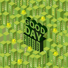 Pattern with light green buildings and abstract colored balls and isometric text "Good day"