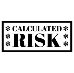 CALCULATED RISK stamp on white background