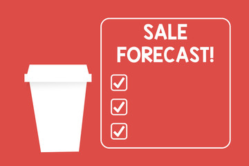 Word writing text Sale Forecast. Business photo showcasing the process of estimating future transactions or deals Blank Coffee Tea Paper Cup in White Empty Square Frame Copy Space in Red
