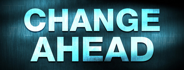 Change Ahead abstract blue banner background