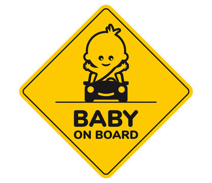 Yellow sign with inscription Baby on board and a picture of a baby in a car