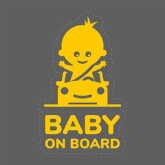 Yellow sign with inscription Baby on board and a picture of a baby in a car