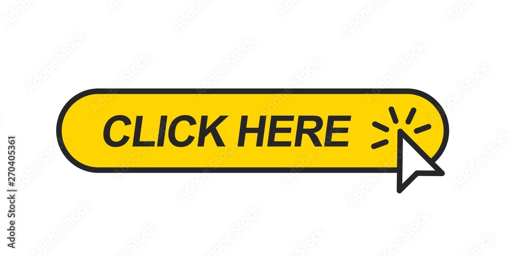 Poster Click here. Mouse cursor clicking on the yellow button. Icon for web design isolated on white background.
