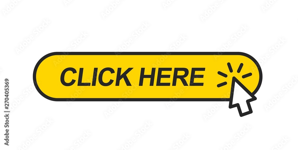 Poster Click here. Button with mouse cursor icon. Vector icon for web design.