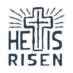 He is Risen text with cross on white background. Calligraphy lettering Vector illustration