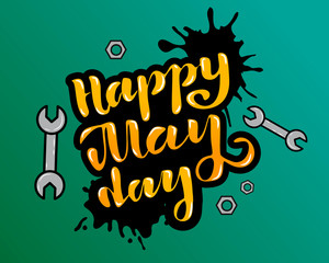 illustration for happy May Day - Labor Day Celebration on May 1st. Hand lettering for Greetings, Banner, Background, Template, Badge, Symbol, Icon, Logo and Print design.