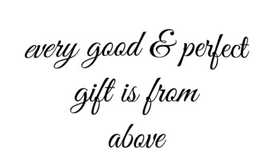 Biblical Phrase, typography for print or use as poster, card, flyer or T shirt