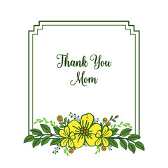 Vector illustration style card thank you mom for various artwork yellow flower frame
