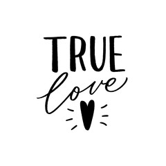 True love lettering slogan for print, design, textile. Modern fashion calligraphy.