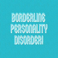 Text sign showing Borderline Personality Disorder. Conceptual photo mental disorder marked by unstable moods Halftone Watermark Seamless Images Design photo Prints on Blank Square