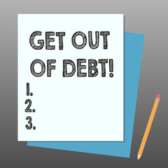 Conceptual hand writing showing Get Out Of Debt. Business photo showcasing No prospect of being paid any more and free from debt Stack of Different Pastel Color Construct Bond Paper Pencil