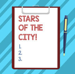 Text sign showing Stars Of The City. Conceptual photo Sparkling night in the cities brilliant illuminated Blank Sheet of Bond Paper on Clipboard with Click Ballpoint Pen Text Space