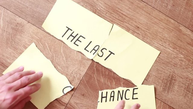 "The last chance"/Putting torn pieces together