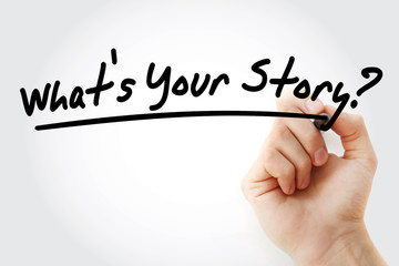 What's Your Story? text with marker, business concept