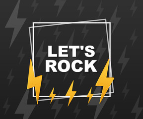 Let's Rock poster. Vector typographic quote for rock festival or concert design. Vector stock illustration.