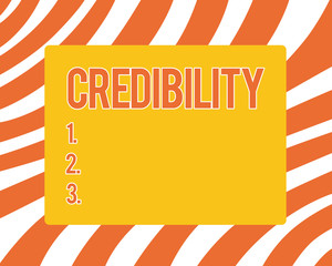 Text sign showing Credibility. Conceptual photo Quality of being convincing trusted credible and believed in.