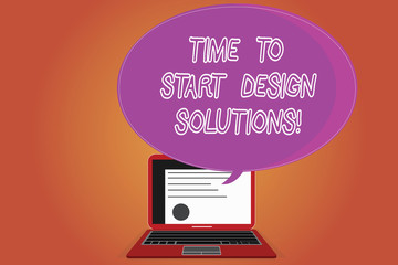 Word writing text Time To Start Design Solutions. Business concept for It s is the moment for starting new business Certificate Layout on Laptop Screen and Blank Halftone Color Speech Bubble