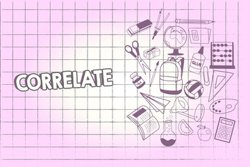 Writing note showing Correlate. Business photo showcasing have mutual relationship or connection in which one thing affects School Supplies icon Educational Materials on Halfside with Text Space