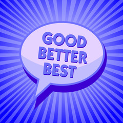 Writing note showing Good Better Best. Business photo showcasing Increase quality Improvement Achievement Excellence Sparkling waves design script text lines ponder ideas convey message