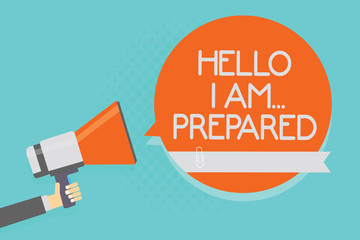 Writing note showing Hello I Am... Prepared. Business photo showcasing introduce yourself to someone as you are ready Attention warning hot social issue announcement declare recall notice