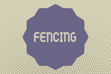 Conceptual hand writing showing Fencing. Business photo text Competition Sport fighting with swords Install series of fences.