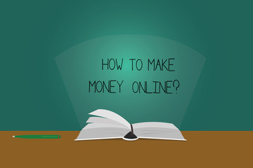 Writing note showing How To Make Money Onlinequestion. Business photo showcasing Strategies to get earnings on the internet Color Pages of Book on Table with Pen and Light Beam Glaring