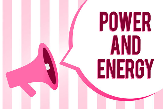 Conceptual hand writing showing Power And Energy. Business photo showcasing Electricity electric distribution industry Energetic Sound speaker convey messages ideas multiline text design